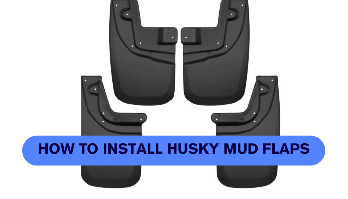 How to Install Husky Mud Flaps