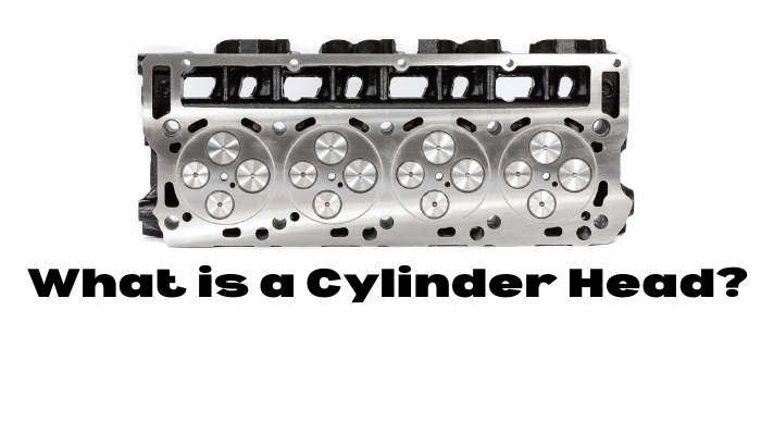 What is a Cylinder Head