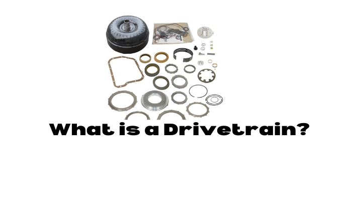 What is a Drivetrain?