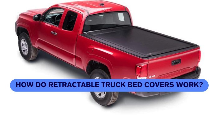 How Do Retractable Truck Bed Covers Work? - Midwest Aftermarket