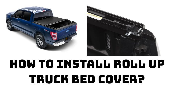 How to Install Roll Up Truck Bed Cover? - Midwest Aftermarket