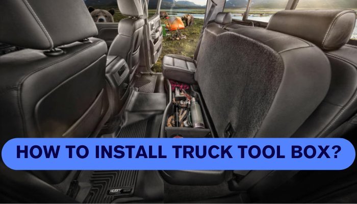 How To Attach A Truck Tool Box