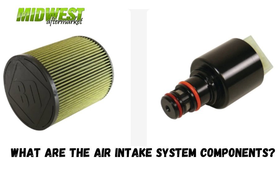 What Are The Air Intake System Components? - Midwest Aftermarket